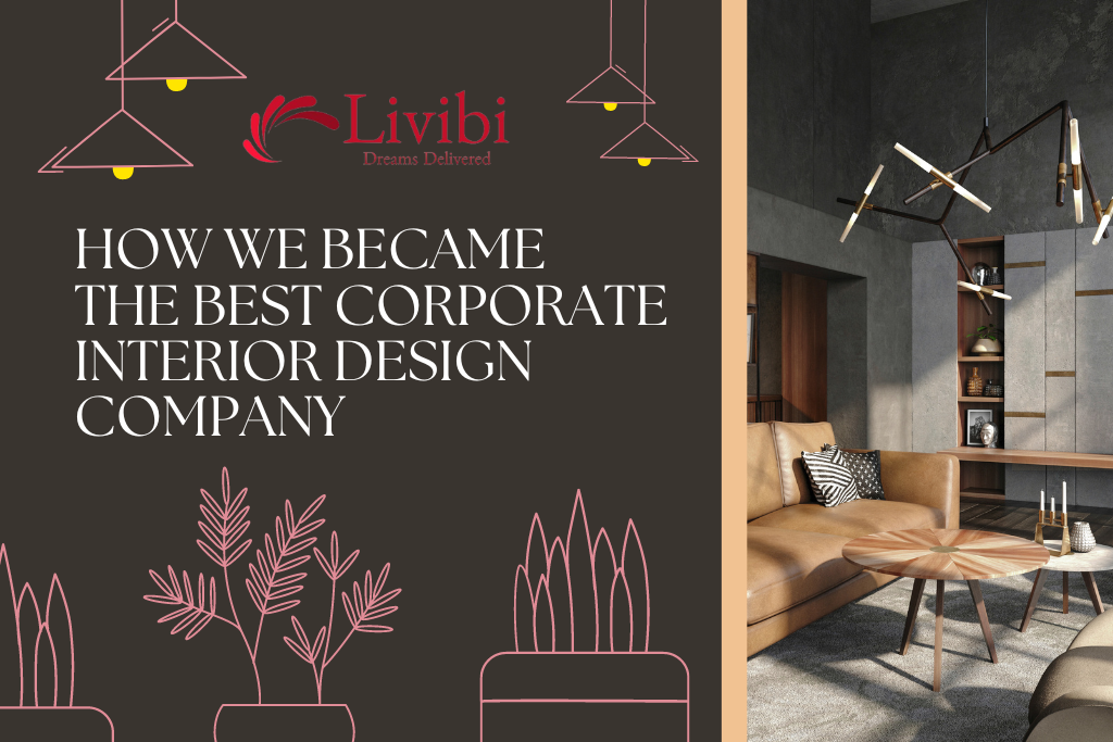 How we became the best corporate interior design company